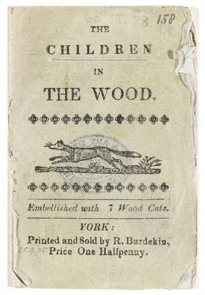 'The children in the wood', York: R. Burkedin, [c]1820?]. NAL Pressmark: 60.T.105
