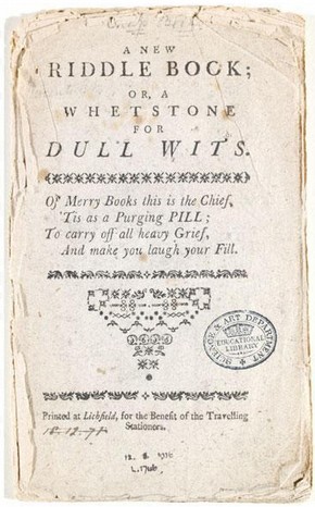 'A new riddle book, or, a whetstone for dull wits', Lichfield, [ca 1790]. NAL Pressmark: 60.Z.155