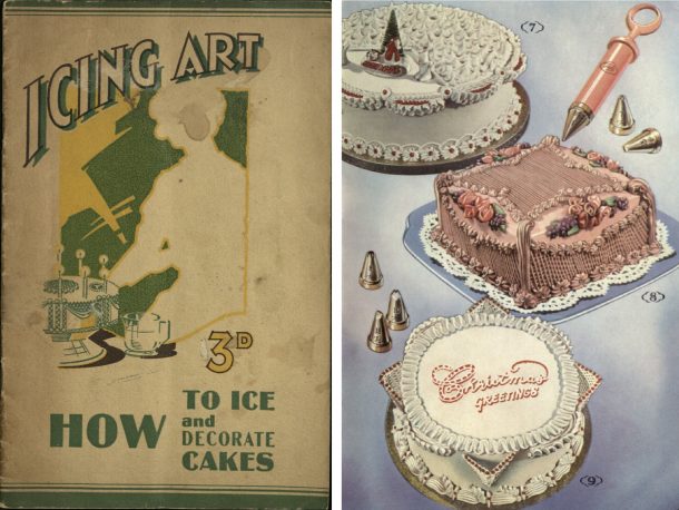 Cover of "Icing Art: how to ice and decorate cakes", 1937 (TC.K.0014) and cakes, p. 18 of "How to Decorate a Cake: let Anne Anson show you", [195-?] 