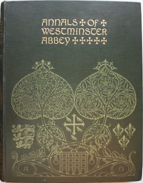 Annals of Westminster Abbey, by E.T. Bradley. Second edition. Book, published London: Cassell and Company, 1898. NAL 38041997106257. ©Victoria & Albert Museum, London