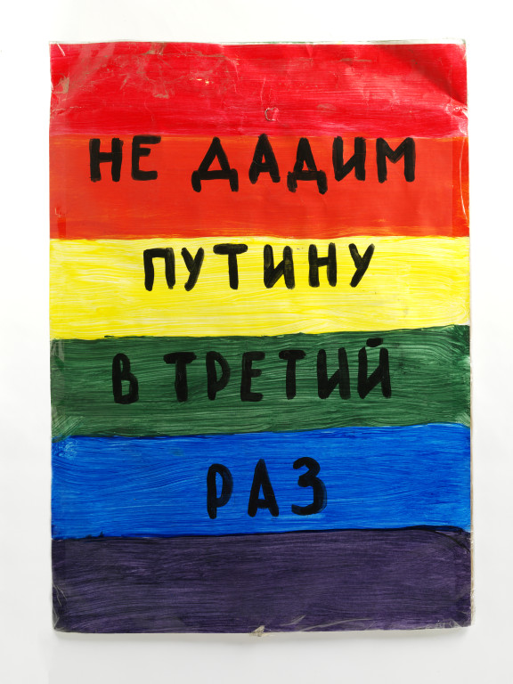  ‘We won’t give it to Putin a third time’ anti-government placard, Paint on cardboard, Moscow, 2013. Image © Victoria and Albert Museum, London
