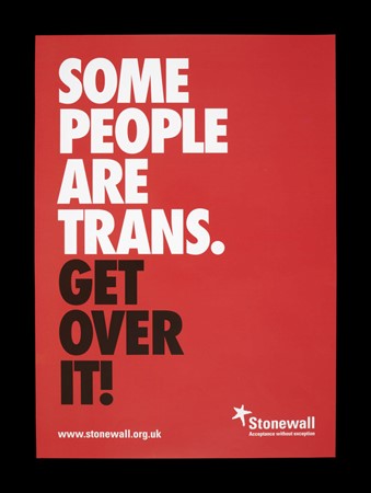 Poster with the words 'Some people are trans. Get over it!'