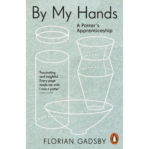 By My Hands: A Potter's Apprenticeship