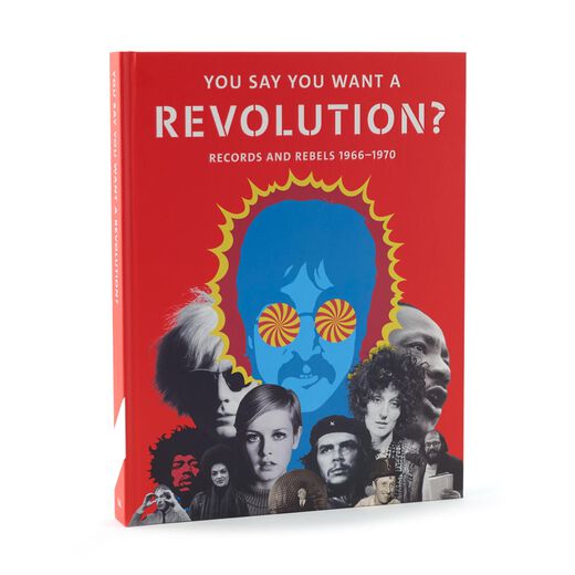 You Say You Want a Revolution? Records and Rebels 1966-1970 (hardcover)