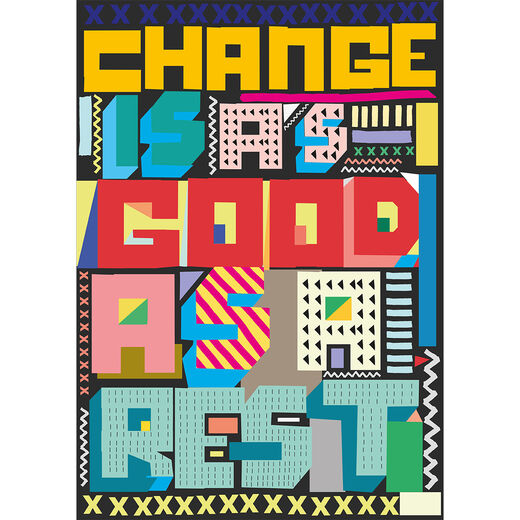Change is as Good as a Rest print