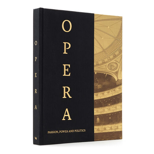 Opera: Passion, Power and Politics (hardcover)