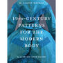 19th-Century Patterns for the Modern Body : A Step-by-Step Guide
