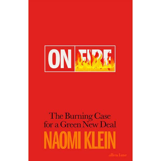 On Fire: The Burning Case for a Green New Deal
