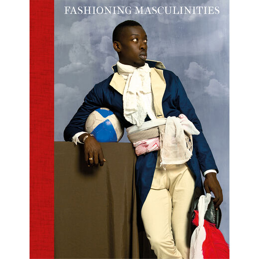 Fashioning Masculinities - official exhibition book (hardback)