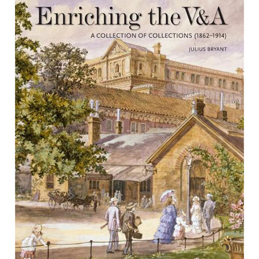Enriching the V&A: A Collection of Collections (1862-1914)