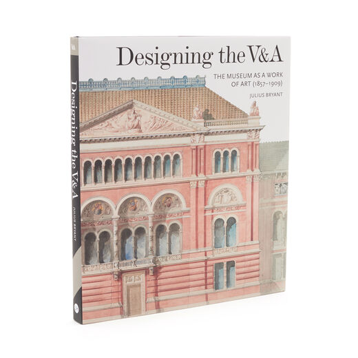 Designing the V&A: The Museum as a Work of Art (1857-1909)