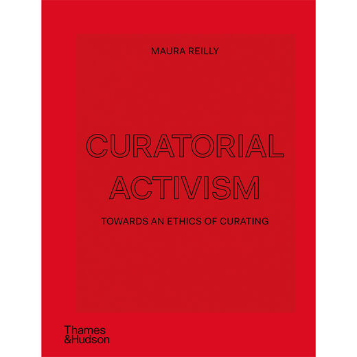 Curatorial Activism : Towards an Ethics of Curating