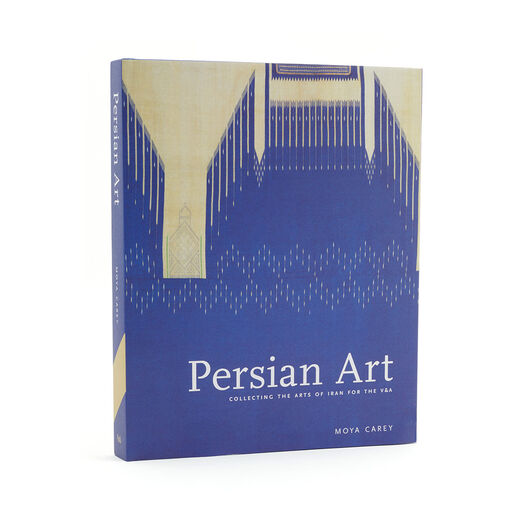 Persian Art: Collecting the Arts of Iran in the 19th Century