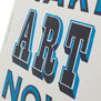 Make Art Now print by A Two Pipe Problem Letterpress - blue