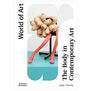 World of Art : The Body in Contemporary Art