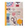 Patchwork & Quilting, A Maker's Guide
