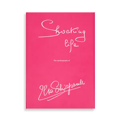 Shocking Life: The Autobiography of Elsa Schiaparelli - Luxe hardback