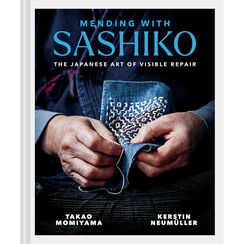 Shashiko: The Japanese Art of Visible Repair