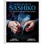 Shashiko: The Japanese Art of Visible Repair
