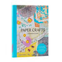 Paper Crafts: A Maker's Guide