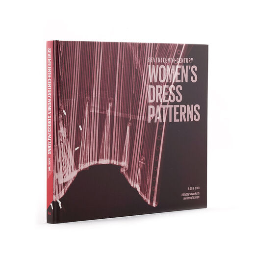 Seventeenth-Century Women's Dress Patterns: Book Two