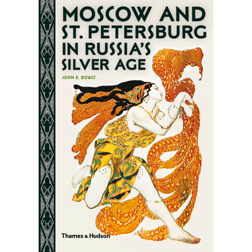 Moscow and St. Petersburg in Russia's Silver Age
