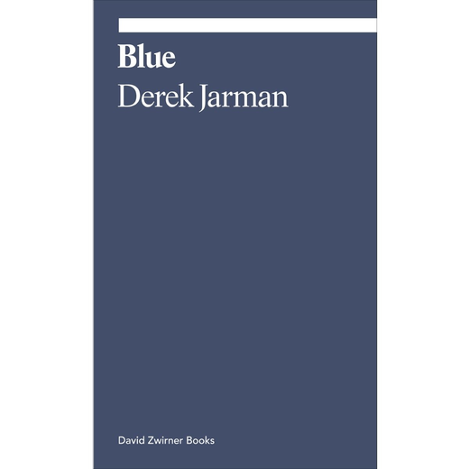 A dark blue book cover with the title 'Blue' and author's name 'Derek Jarman' typed in white.