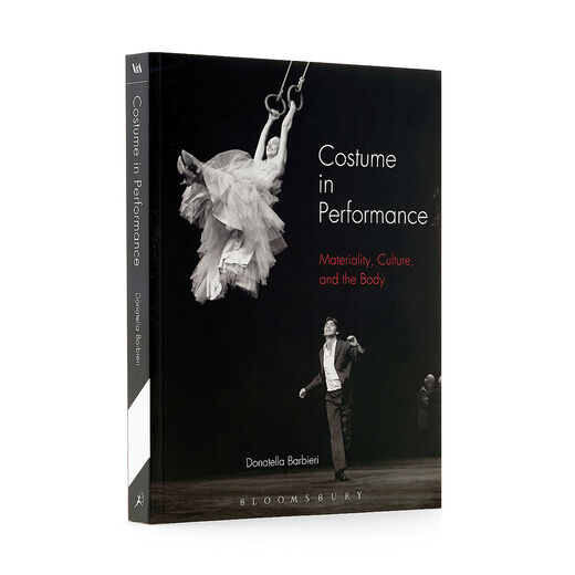 Costume in Performance: Materiality, Culture and the Body