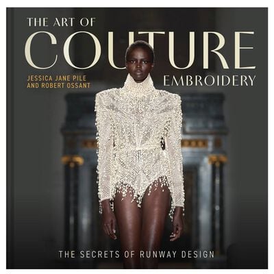 The Art of Couture Embroidery