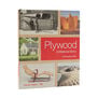 Plywood: A Material Story - exhibition book