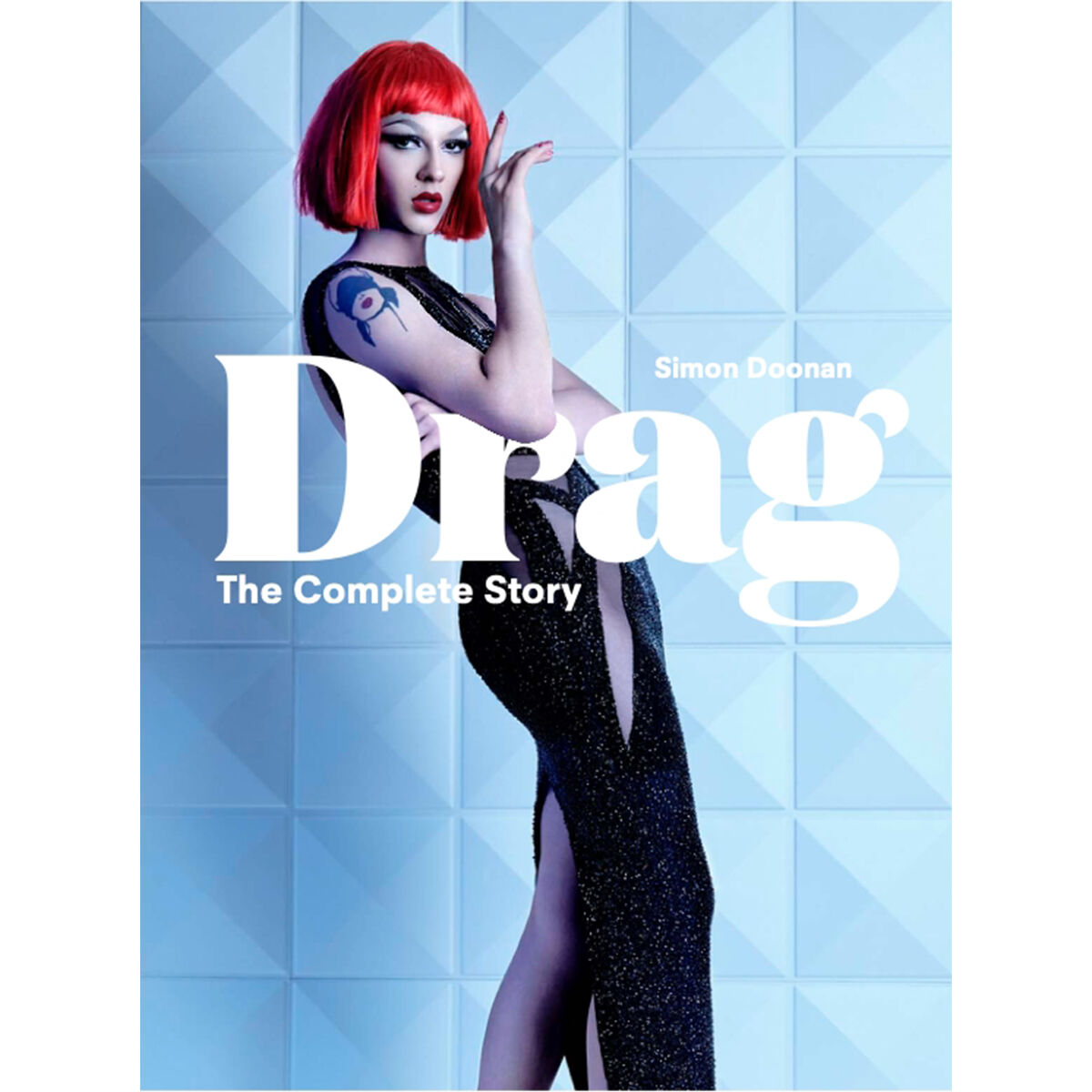 Drag: The Complete Story | V&A Books | V&A Shop