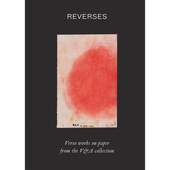 Reverses: Verso works on paper from the V&A  Collection