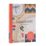 Embroidery: A Maker's Guide