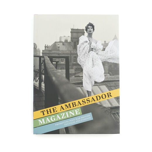 The Ambassador Magazine: Promoting Post-War British Textiles and Fashion