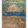 Constantinople to Istanbul: One City, Two Empires exhibition book