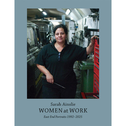 Women at Work: East End Portraits 1992-2025