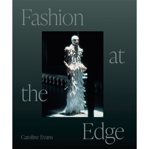 Fashion at the Edge : Spectacle, Modernity, and Deathliness