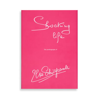 Shocking Life: The Autobiography of Elsa Schiaparelli - Luxe hardback