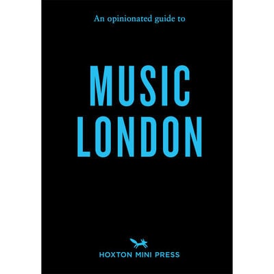 An Opiniated Guide to Music London