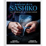 Shashiko: The Japanese Art of Visible Repair