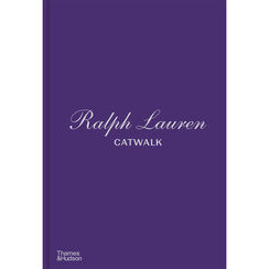 Ralph Lauren Catwalk: The Complete Collections: Official and Authorized