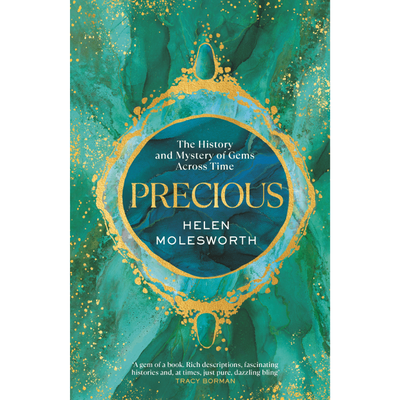 Precious: The History and Mystery of Gems Across Time