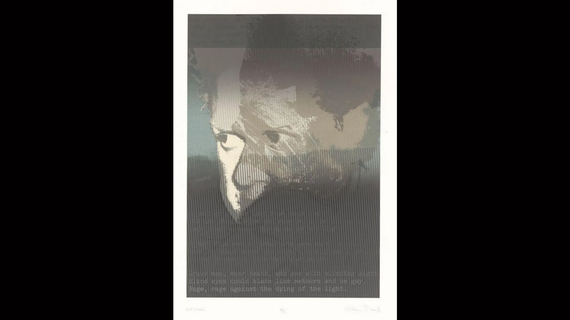 A screen print image of Dylan Thomas with a black shape partially covering the lower half of his face and the lyrics to his poem "Do Not Go Gentle Into That Good Night" faintly written over him,