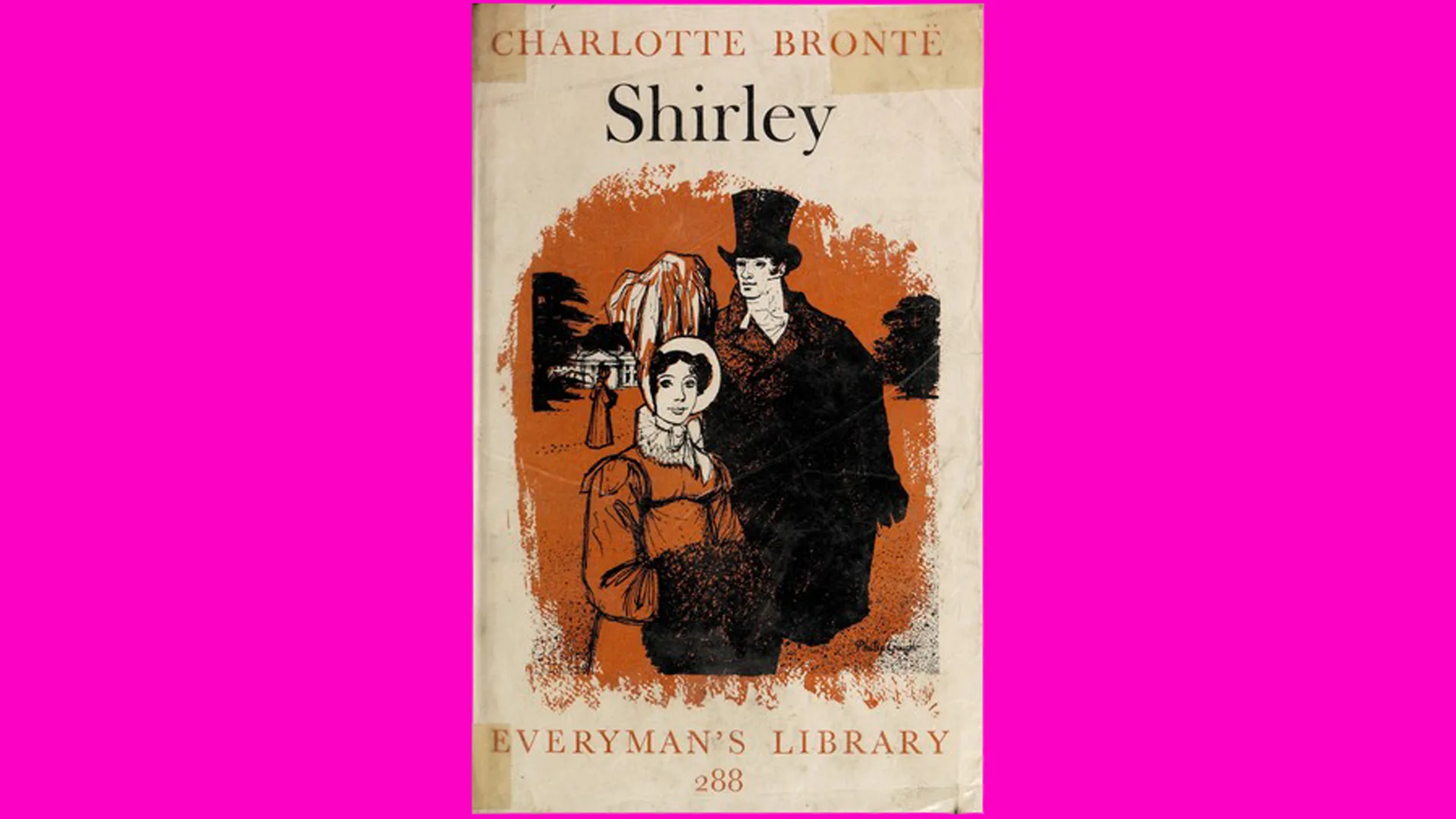 A book cover of Charlotte Brontë's Shirley showing a man and woman in Victorian clothing set against a burnt orange background with the text "Shirley" and "EVERYMAN'S LIBRARY" beneath with neon pink borders either side.