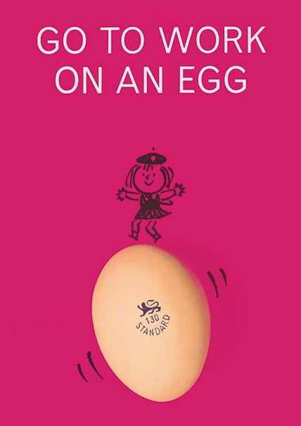 Go to Work on an Egg, campaign poster