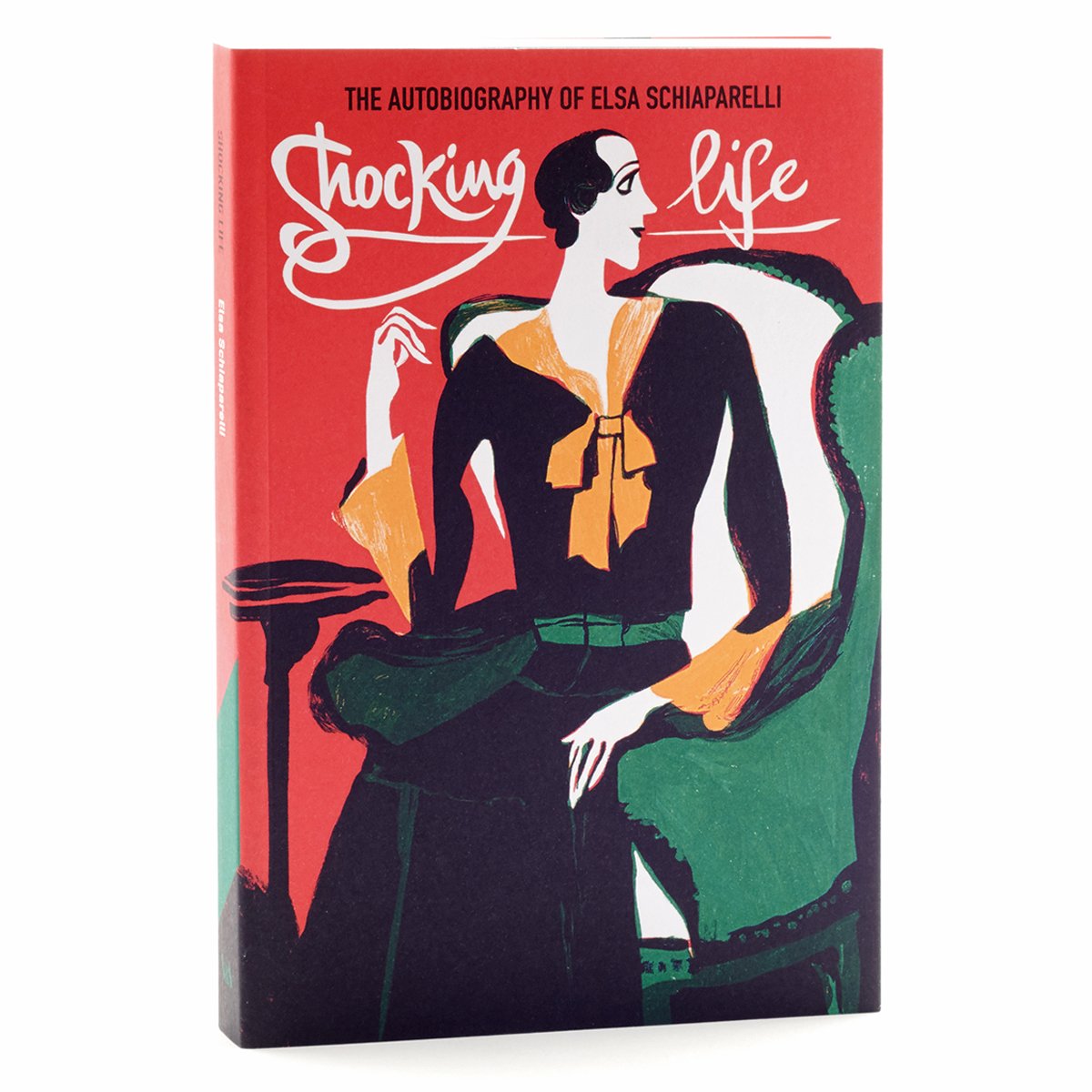 Shocking Life: The Autobiography of Elsa Schiaparelli