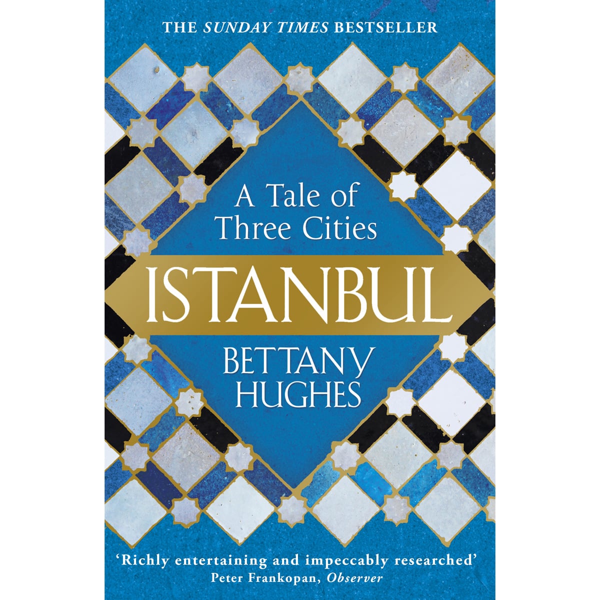 Istanbul : A Tale of Three Cities
