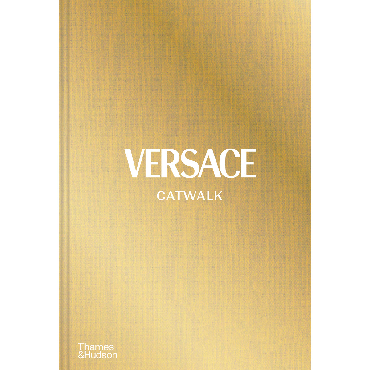 Versace Catwalk: The Complete Collections