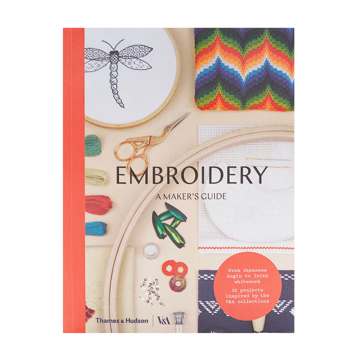 Embroidery: A Maker's Guide