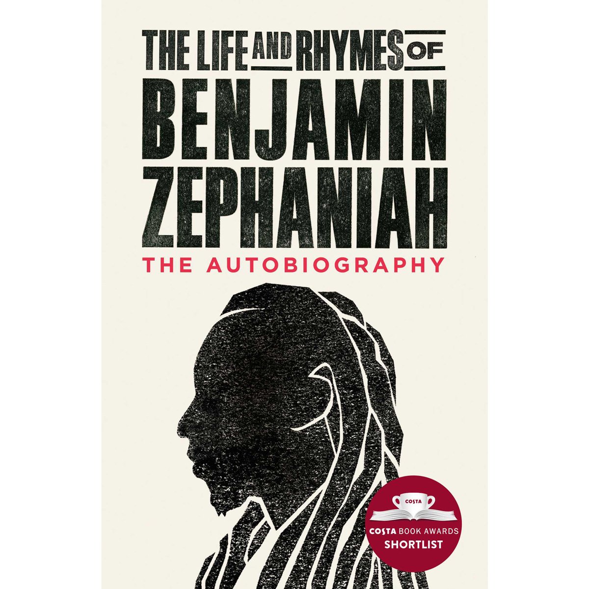The Life and Rhymes of Benjamin Zephaniah: The Autobiography
